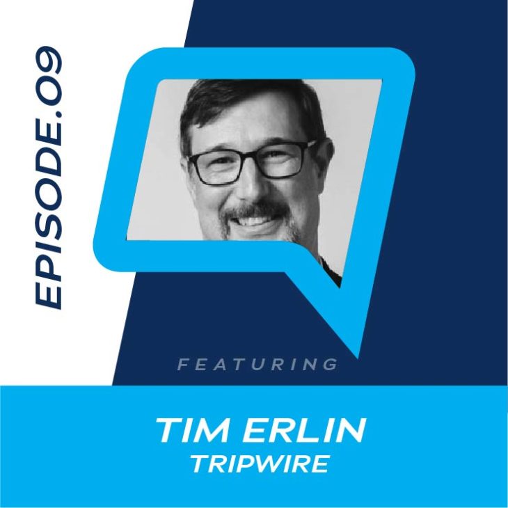 9 – The Cybersecurity Evolving Landscape with Tim Erlin of Tripwire