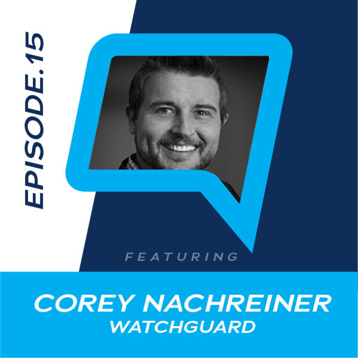 15 – Ransomware with Corey Nachreiner of WatchGuard
